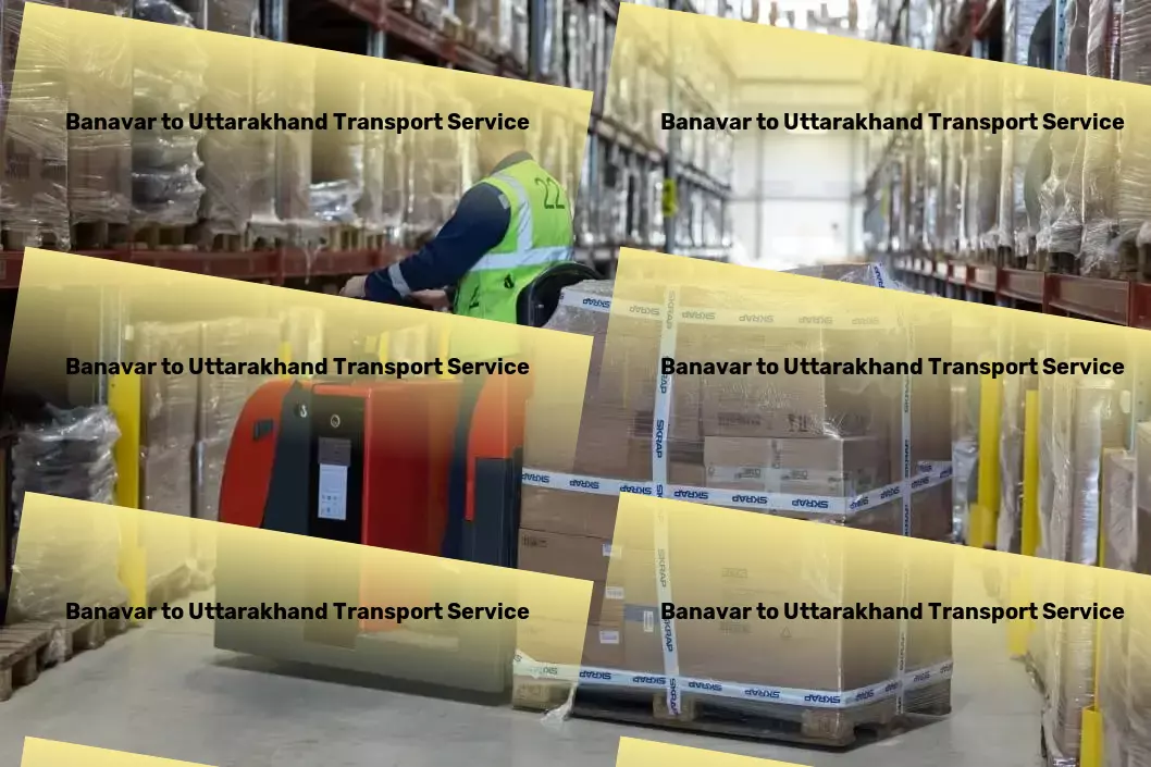 Banavar to Uttarakhand Transport Dependable, speedy transport solutions for India! - Custom goods transport services