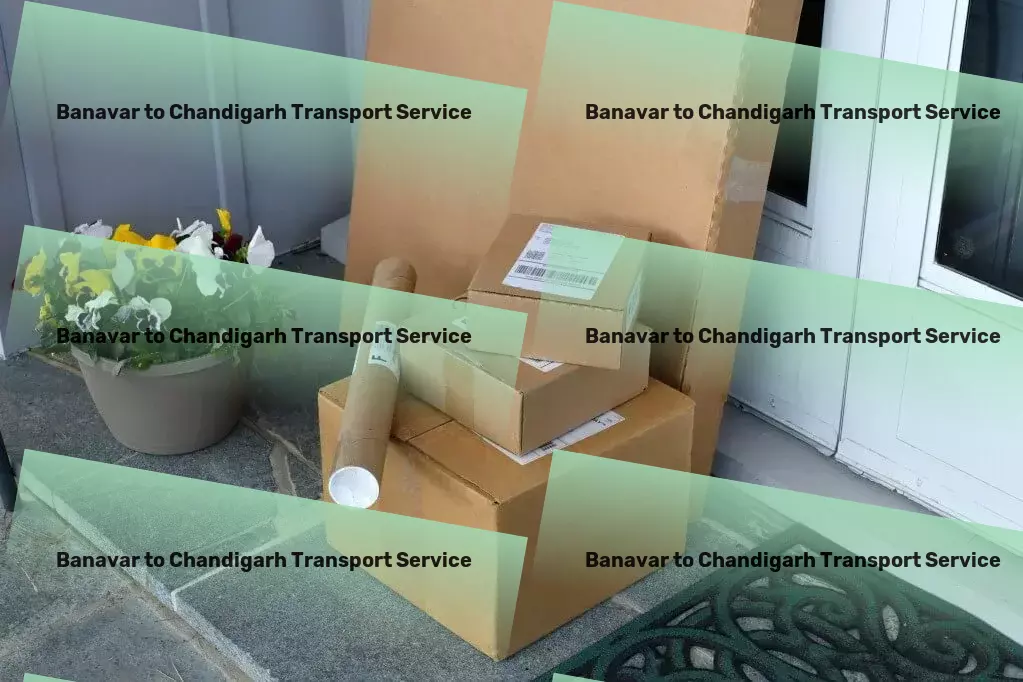 Banavar to Chandigarh Transport End-to-end solutions for a seamless logistics experience in India. - Nationwide goods forwarding