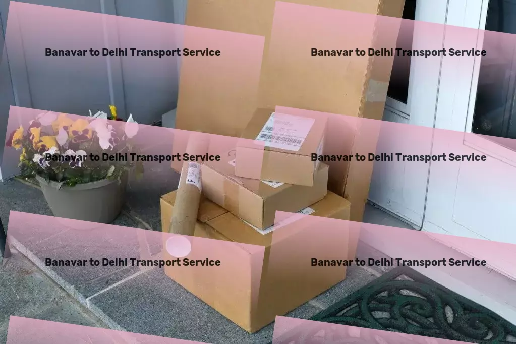 Banavar to Delhi Transport A smarter way to navigate the complexities of transportation in India. - Freight and cargo consolidation