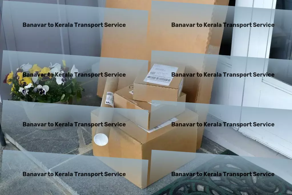 Banavar to Kerala Transport Unleashing the potential of Indian logistics with superior transport! - Full-service freight forwarding