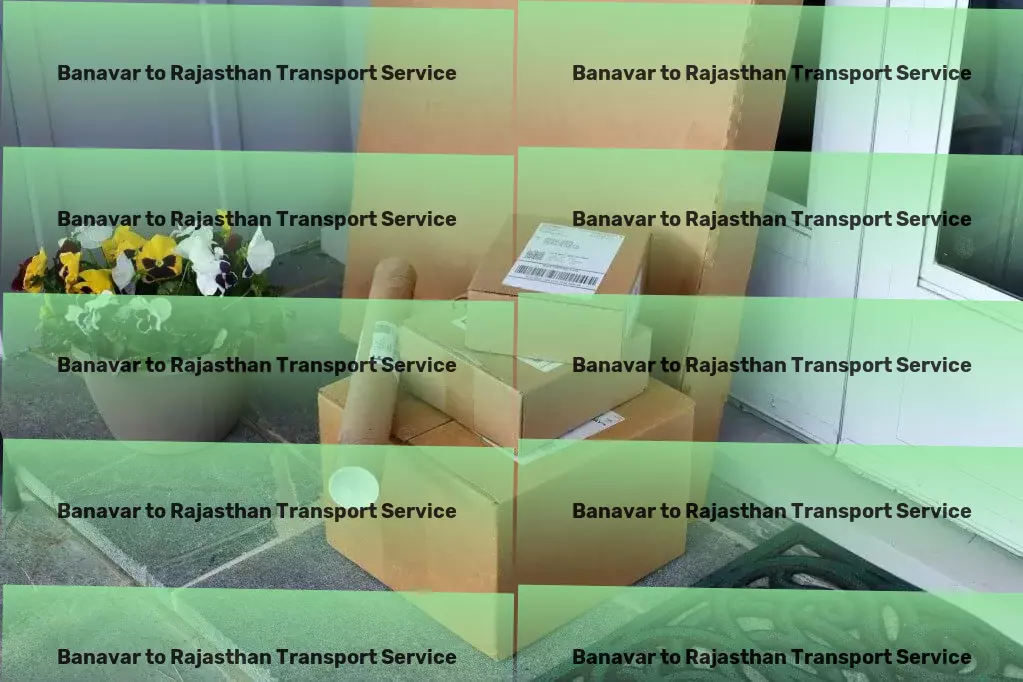 Banavar to Rajasthan Transport Simplifying the complexities of transportation in India - Advanced courier services