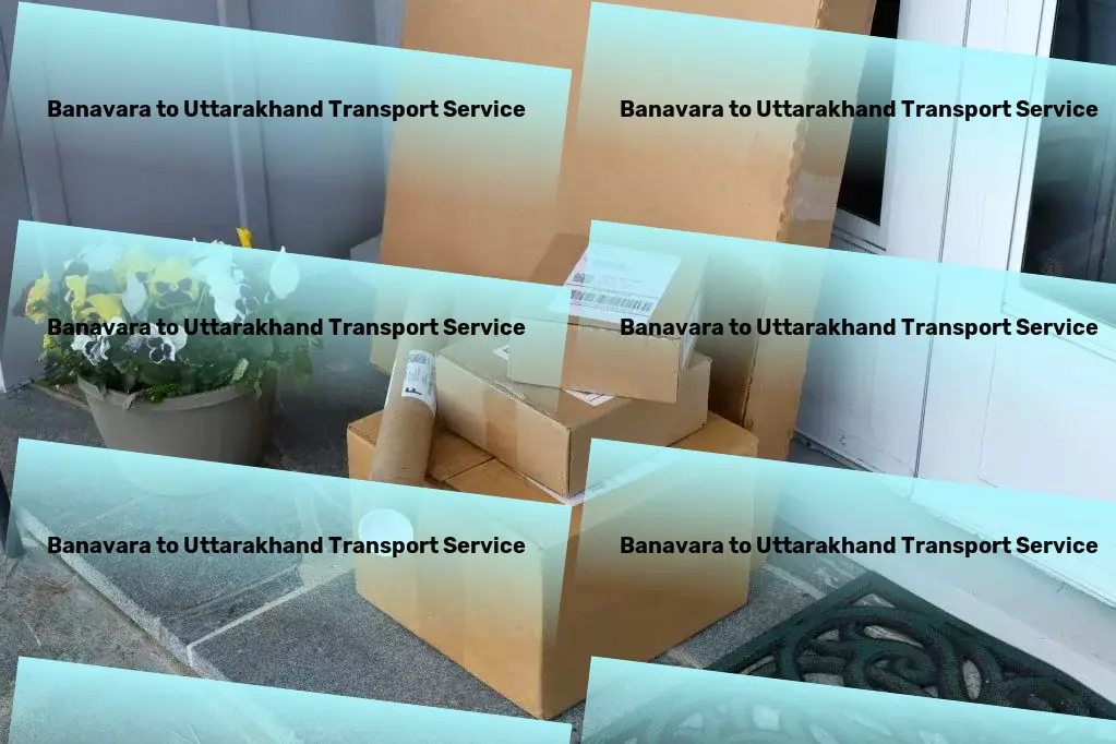 Banavara to Uttarakhand Transport Dedicated package logistics