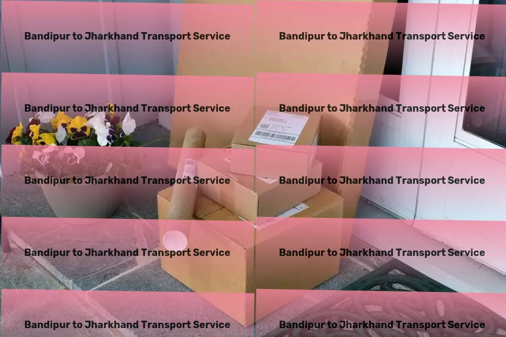 Bandipur to Jharkhand Transport Redefining transportation standards across the Indian subcontinent. - Specialized transport logistics