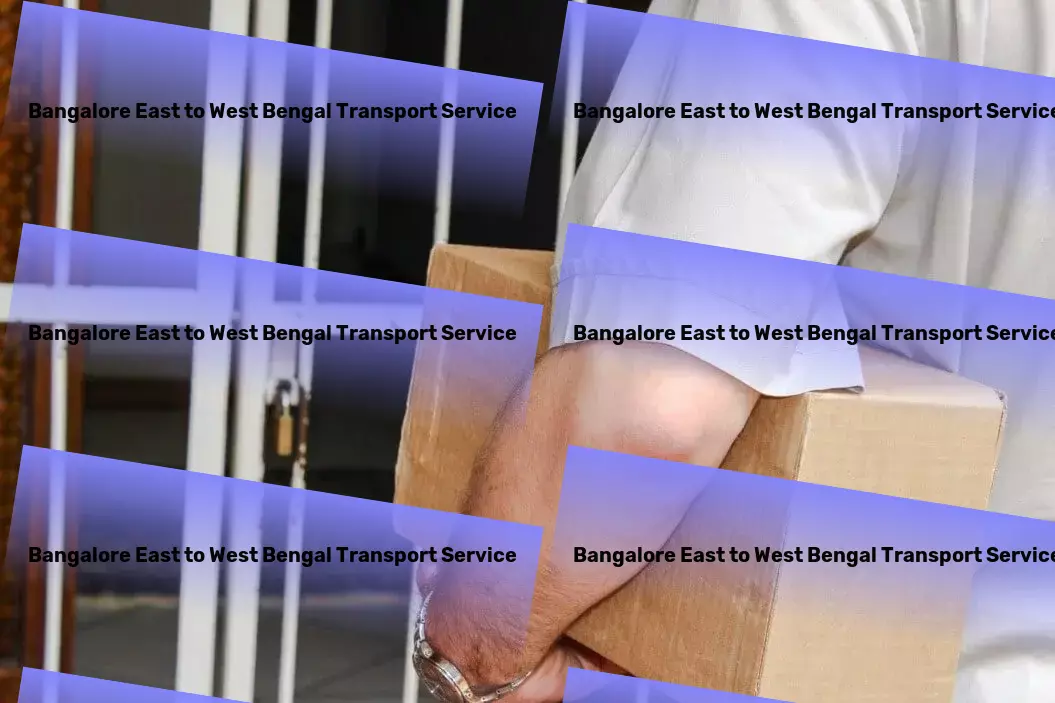 Bangalore East to West Bengal Transport Breaking barriers in seamless goods transportation! - Domestic freight services