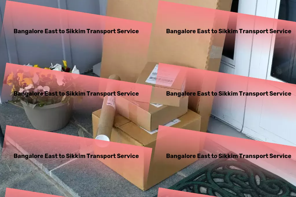 Bangalore East to Sikkim Transport Citywide goods forwarding