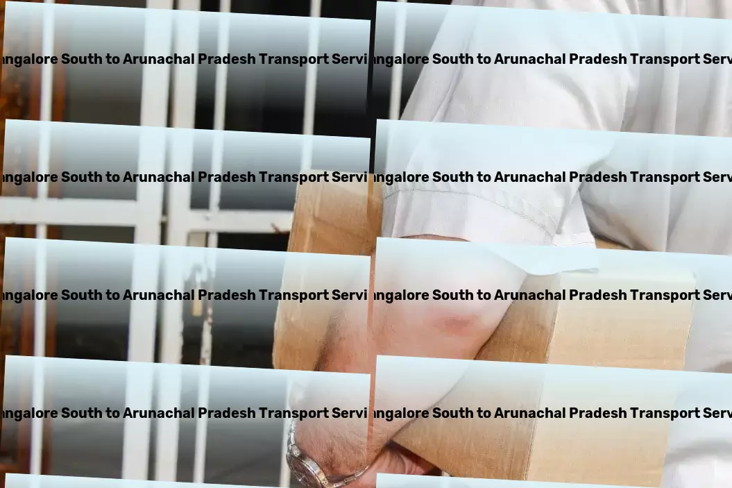 Bangalore South to Arunachal Pradesh Transport Bringing ease and efficiency to every logistic challenge in India. - Express logistics coordination