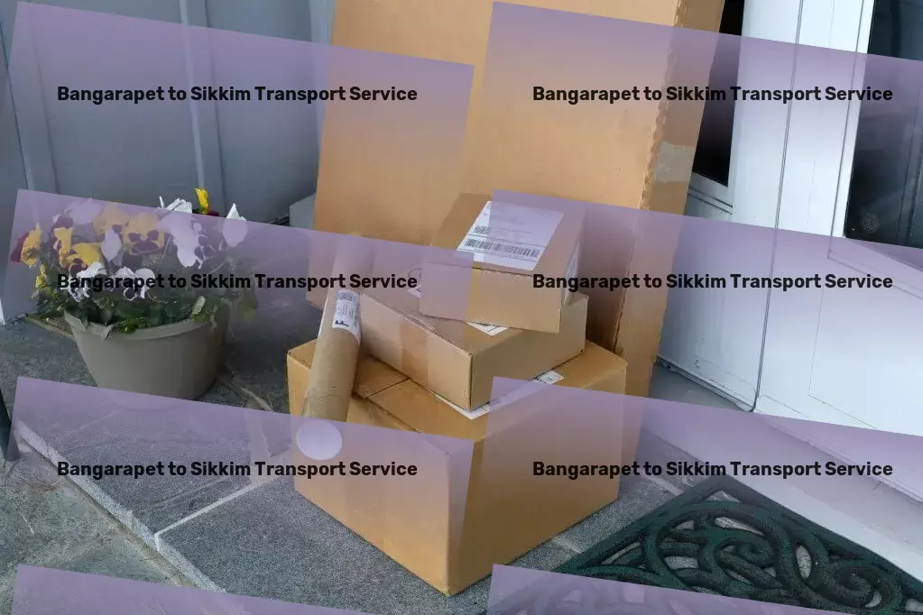 Bangarapet to Sikkim Transport Event logistics services