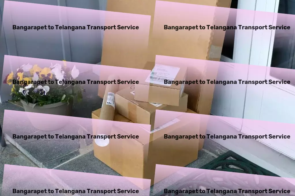 Bangarapet to Telangana Transport Comprehensive cargo services