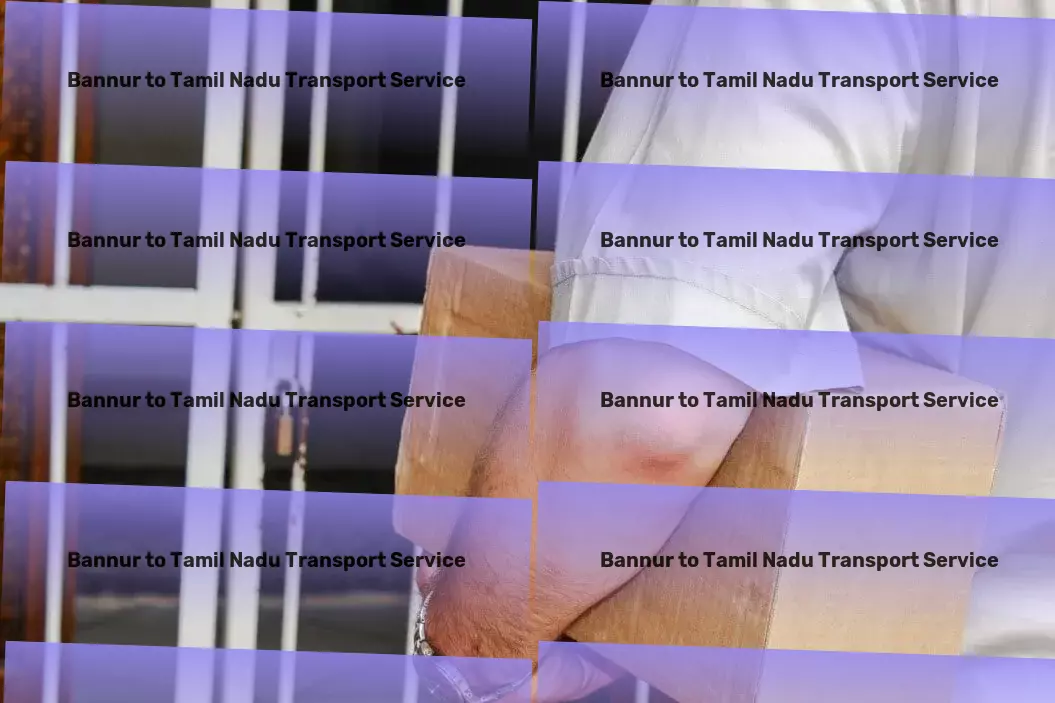 Bannur to Tamil Nadu Transport Direct freight services