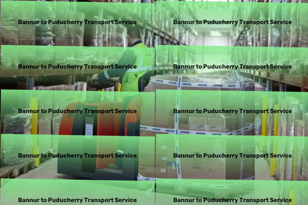 Bannur to Puducherry Transport Local courier logistics