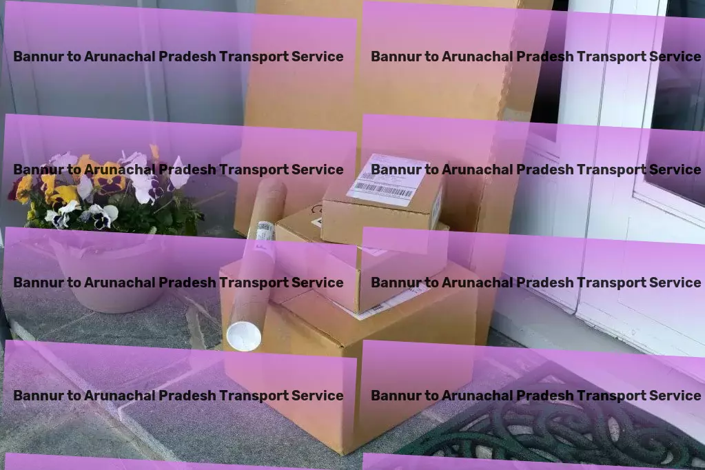 Bannur to Arunachal Pradesh Transport Innovative strategies for smarter goods transport in India. - Packers and Movers