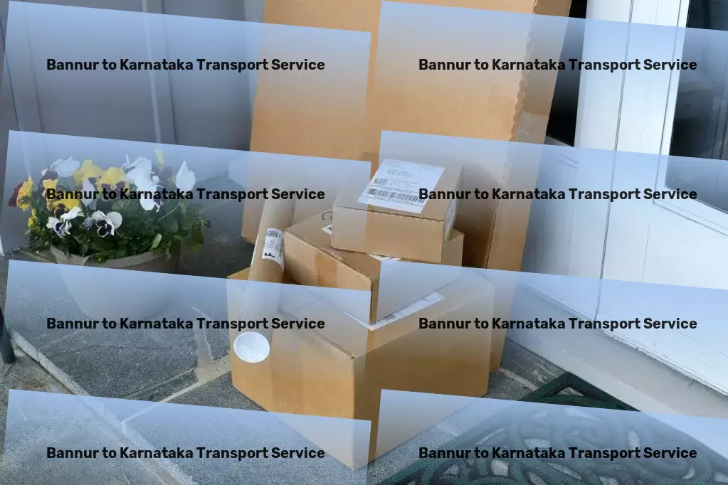 Bannur to Karnataka Transport !Adventure, comfort, and efficiency - your go-to for traveling in India - Heavy cargo transport solutions