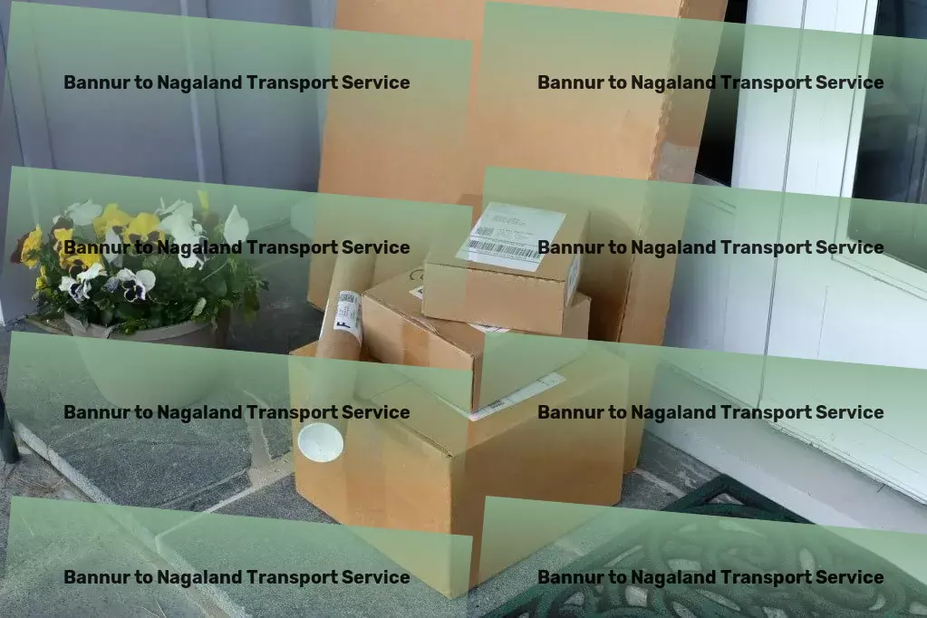 Bannur to Nagaland Transport Elevating the quality of logistic services in India! - Fast shipping solutions