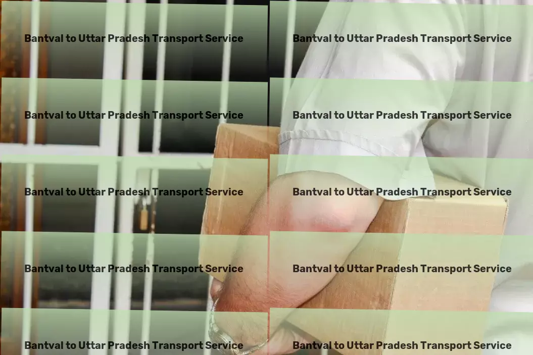 Bantval to Uttar Pradesh Transport Multi-city transport solutions