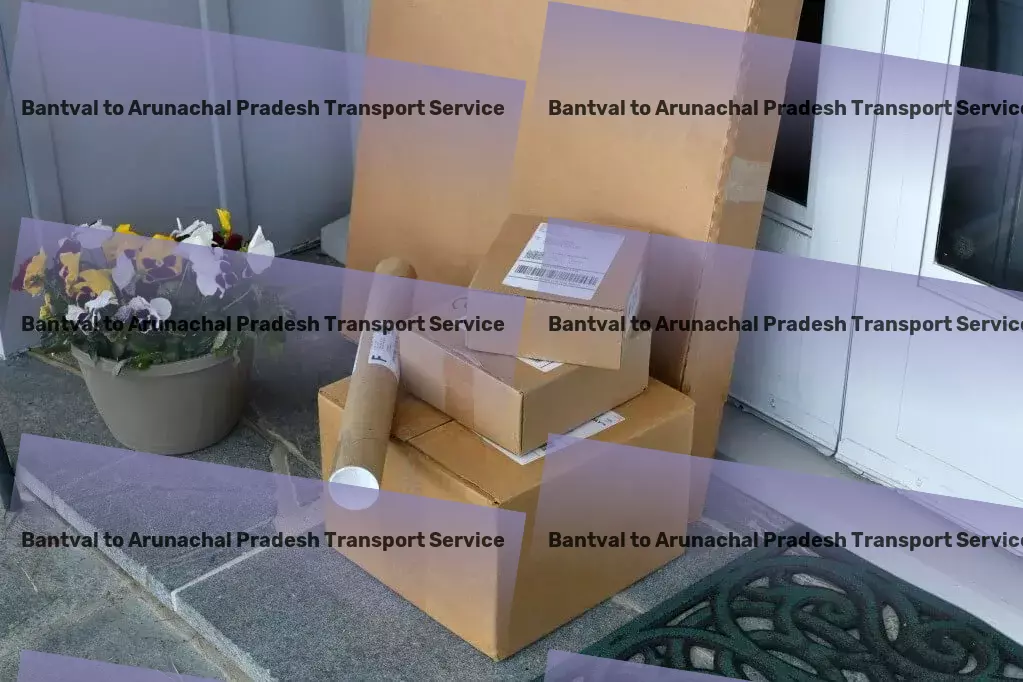 Bantval to Arunachal Pradesh Transport Transporting across India? Experience unmatched convenience here! - Full-load transport services