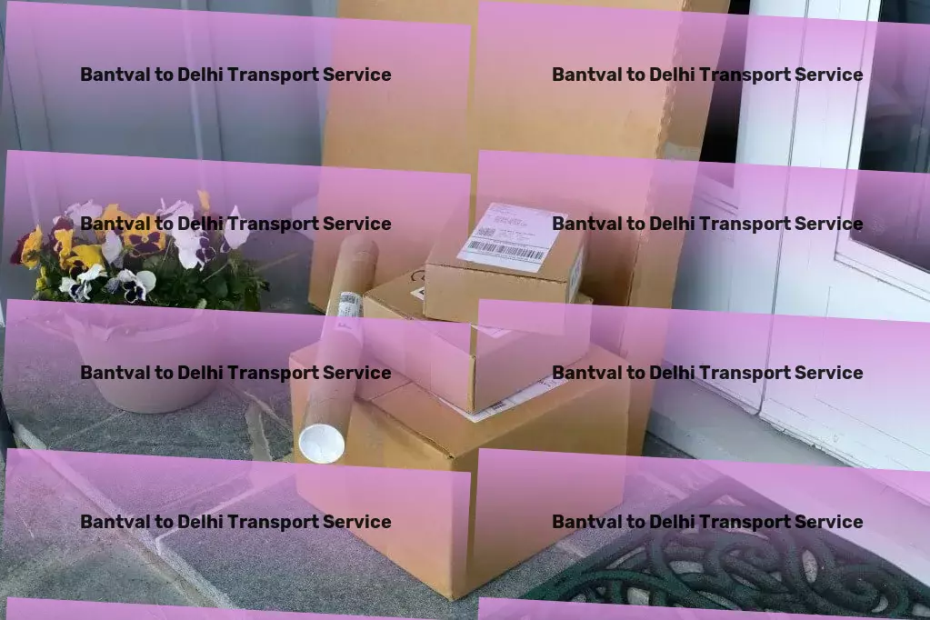 Bantval to Delhi Transport Reliability and speed: Our promise for your logistics in India. - High-capacity freight logistics