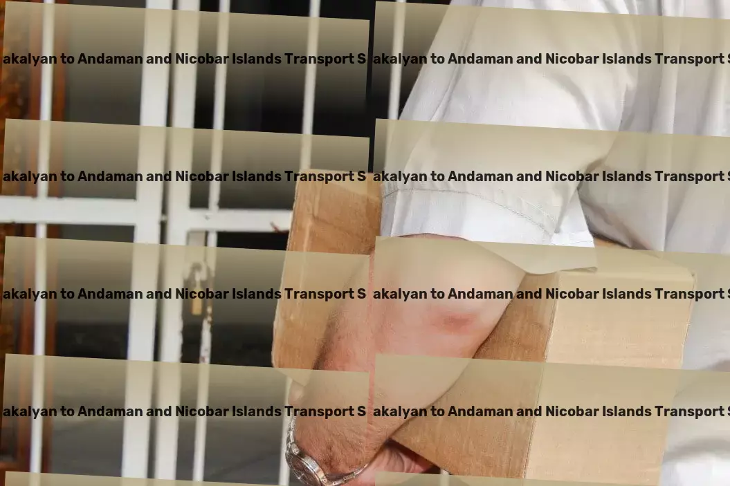 Basavakalyan to Andaman And Nicobar Islands Transport Seamless, Efficient, Reliable: The promise of Indian logistics with us! - Nationwide cargo forwarding