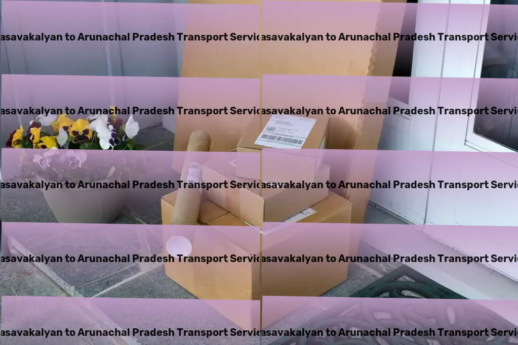 Basavakalyan to Arunachal Pradesh Transport Exceptional logistics support within the Indian landscape! - Door-to-door cargo services