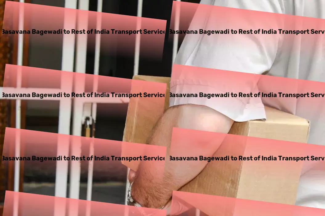 Basavana Bagewadi to Rest Of India Transport From coast to coast - seamless Indian journeys crafted for you! - Door-to-door freight solutions