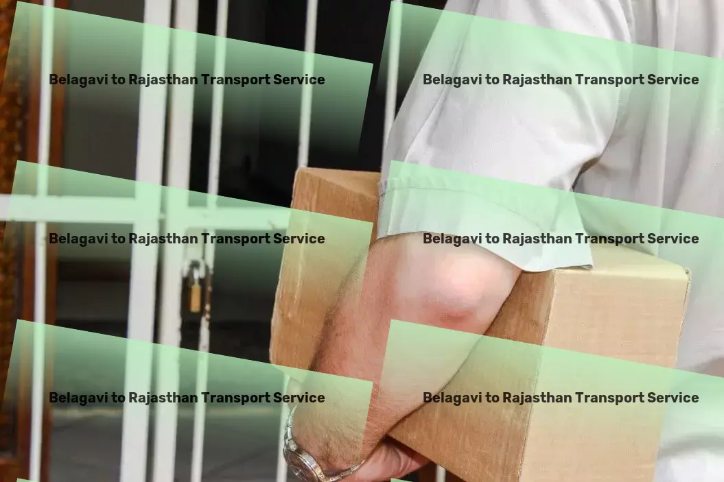 Belagavi to Rajasthan Transport India's logistic solutions, reimagined for efficiency. - Nationwide cargo movers