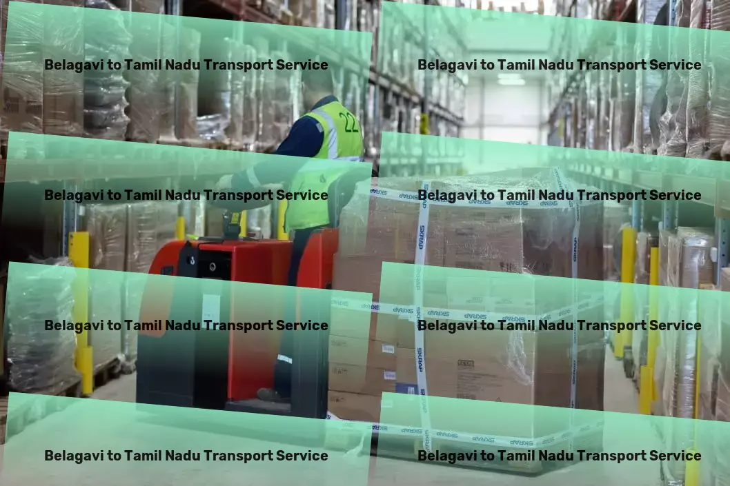 Belagavi to Tamil Nadu Transport Fusing technology with tradition for superior logistics in India! - Nationwide distribution logistics