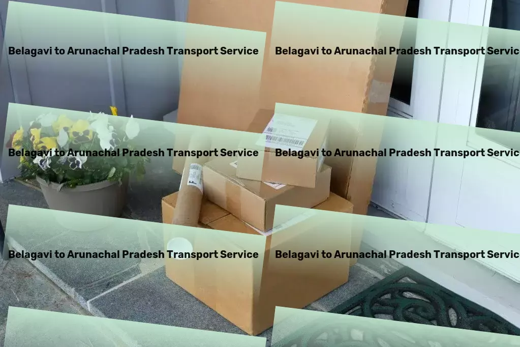 Belagavi to Arunachal Pradesh Transport Urban freight services