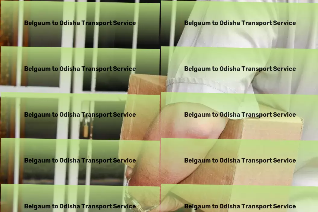 Belgaum to Odisha Transport Specialized cargo transport