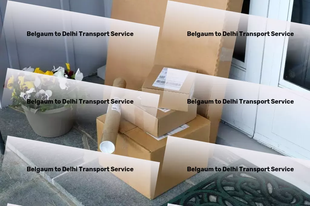 Belgaum to Delhi Transport Unlock a world of possibilities - explore India without boundaries! - Specialized cargo logistics