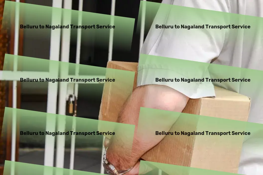 Belluru to Nagaland Transport Experience the difference with our elite Indian logistics offer! - Commercial goods forwarding