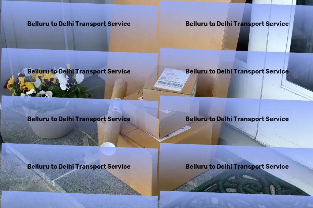 Belluru to Delhi Transport Building bridges between markets with top-notch Indian logistics! - Rapid freight services