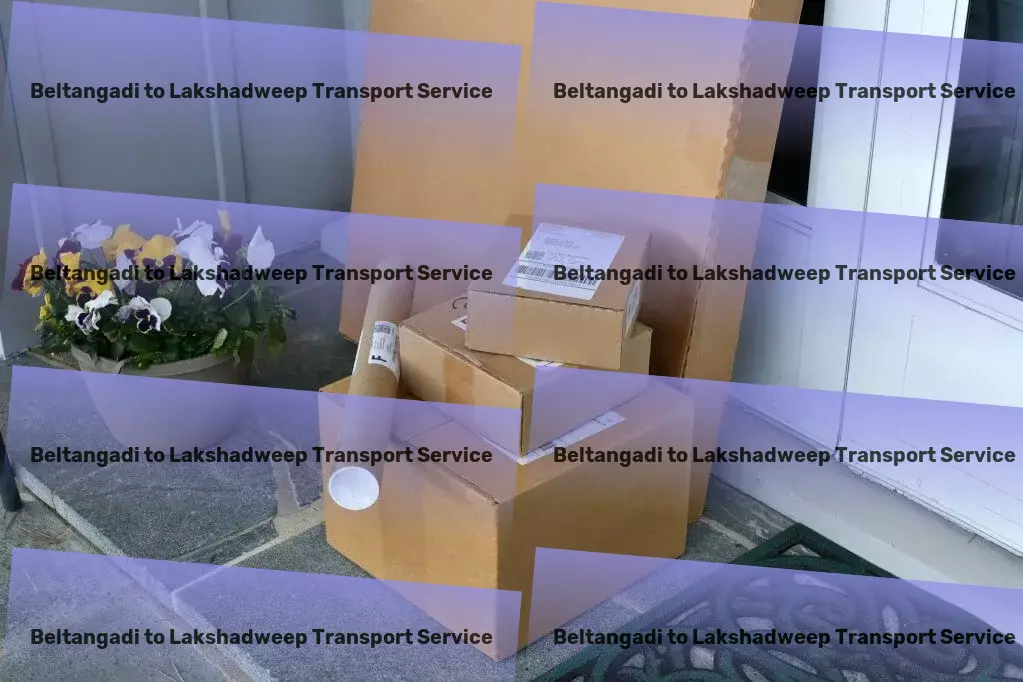 Beltangadi to Lakshadweep Transport Crafted for perfection - Indian transportation service! - Industrial goods movers