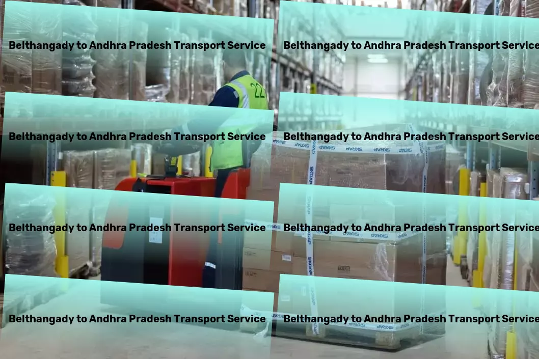 Belthangady to Andhra Pradesh Transport Seamless, efficient, and reliable - our promise for Indian transportation! - Large-scale cargo logistics